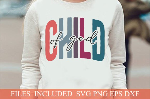 Child of God SVG: Graphics for T-Shirt Designs
