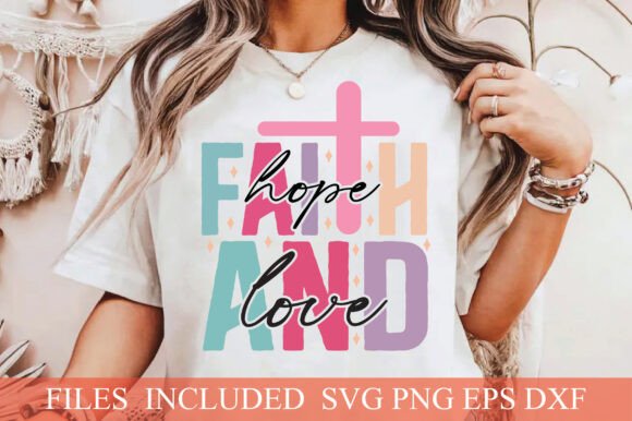 Faith Hope Love Graphics for Christian T-Shirt Designs