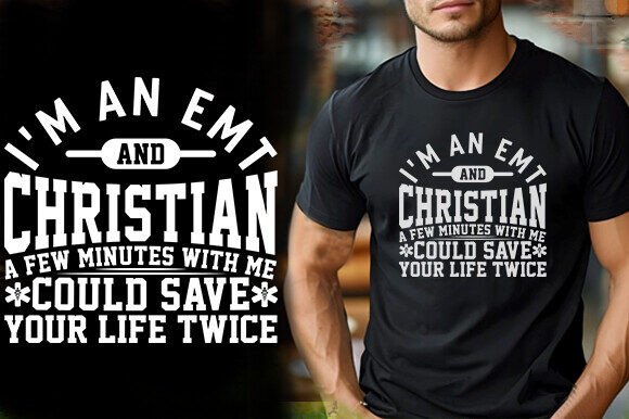 I M an EMT and CHRISTIAN: Graphics & T-Shirt Designs