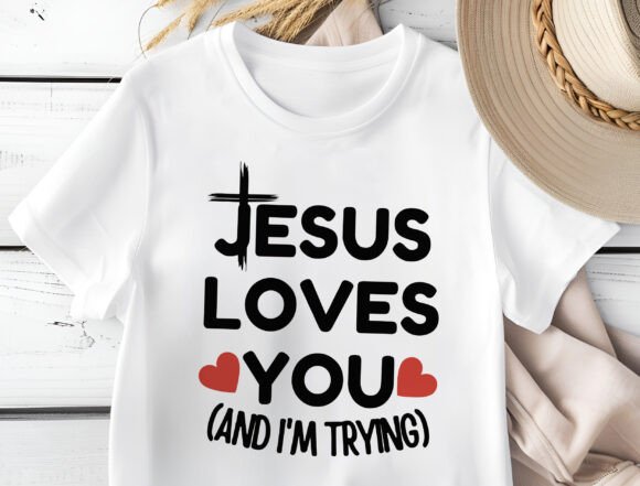 Jesus Loves You Graphics for T-Shirt Designs