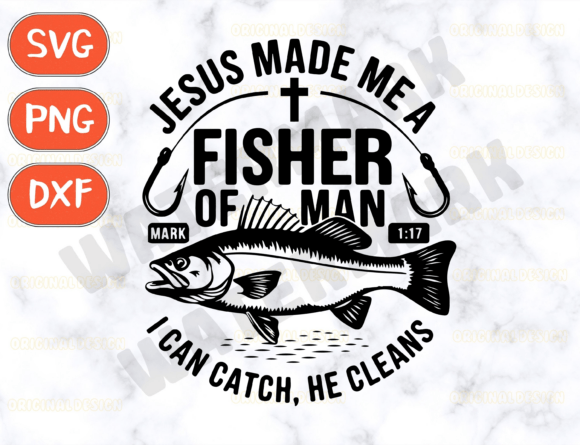Jesus Made Me a Fisherman Svg: Graphics for T-Shirt Designs