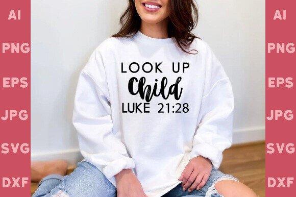 Look Up Child Christian Bible Verse Svg Graphics