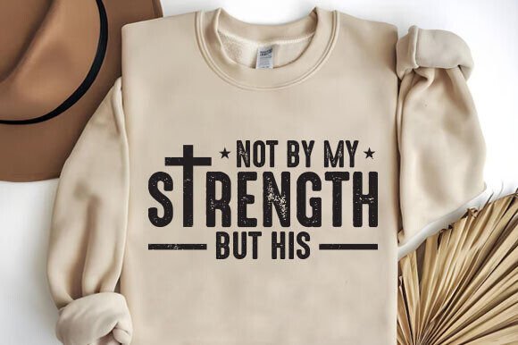 Mens Christian Shirt Graphics: Not My Strength T-Shirt Designs