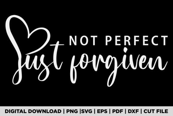 Not Perfect Just Forgiven Christian East Graphics & T-Shirt Designs